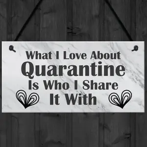 Funny Gift For Boyfriend Girlfriend Husband Wife Quaratine Sign Keepsake Gift