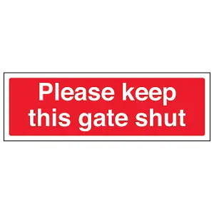 Please Keep Gate Shut Security Sign - Rigid Plastic 450x150mm (x3)