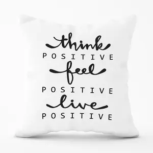 Think Positive, Feel Positive, Live Positive Cushions 60cm x 60cm