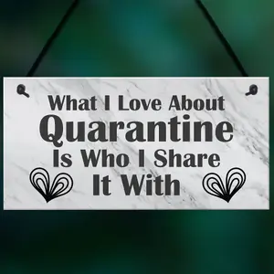 Funny Gift For Boyfriend Girlfriend Husband Wife Quaratine Sign Keepsake Gift