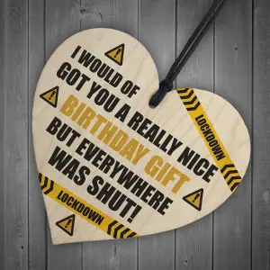 Funny Quarantine Isolation Birthday Gift Wooden Heart Dad Mum Son Daughter Gift