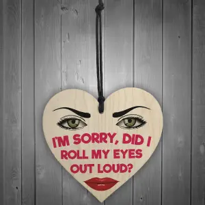 Red Ocean Roll My Eyes Out Loud Novelty Wooden Hanging Heart Plaque