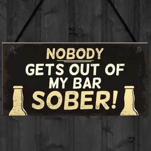 Red Ocean Funny Nobody Gets Out My Bar Sober Hanging Man Cave Home Bar Sign Novelty Gift