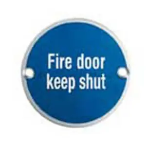 Fire Door Keep Shut Sign 64mm Fixing Centres 76mm Dia Satin Steel