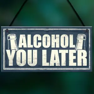 Red Ocean Funny You Later Gift Bar Sign Vodka Gin Garden Pub Man Cave Plaque Friendship Gifts