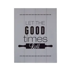 Maison by Premier Let The Good Times Roll Wall Plaque