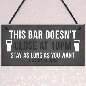 Funny Bar Sign DOESNT CLOSE AT 10 Home Bar Pub Garden Sign Home Decor