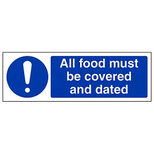 Food Must Be Covered And Dated Sign - Rigid Plastic - 300x100mm (x3)