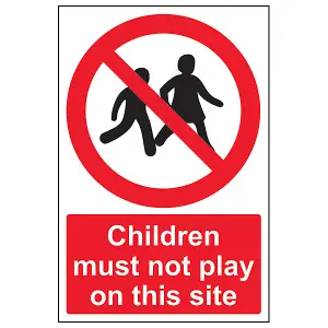 Children Must Not Play On Site Prohibited Access Sign - Rigid Plastic - 150x200mm (x3)