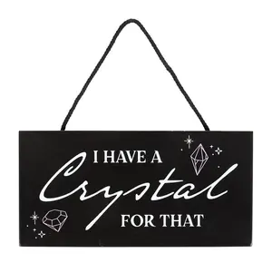 Something Different I Have A Crystal For That Hanging Sign Black/White (One Size)