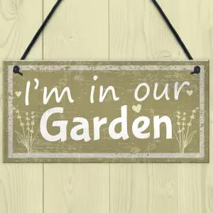 Red Ocean Im In Our Garden Novelty Hanging Door Plaque Summer House Sign Garden Shed Friendship Gifts