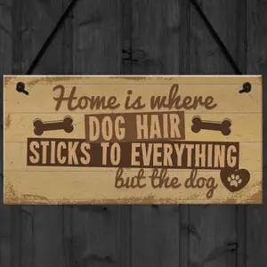 Red Ocean Home Is Where DOG Hair Sticks Animal Lover Hanging Gift House Home Sign Novelty Present