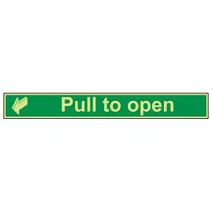 Pull To Open Door Direct Safety Sign - Glow in the Dark 600x75mm (x3)