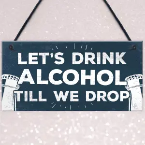 Red Ocean Lets Drink Till We Drop Funny Gin Vodka Gift Man Cave Home Bar Hanging Plaque Pub Sign