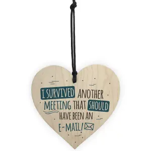 Red Ocean Survived The Meeting Funny Novelty Colleague Love Gift Wooden Hanging Heart Plaque Sign