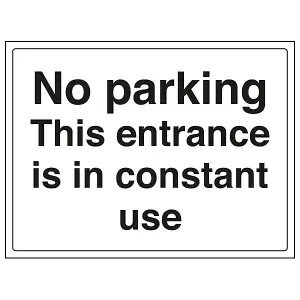 Entrance In Constant Use Parking Sign - Adhesive Vinyl 400x300mm (x3)