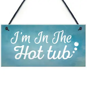 Red Ocean I'm In The Hot Tub Garden Shed Jaccuzi Pool Wooden Heart Novelty Friendship Sign Gift