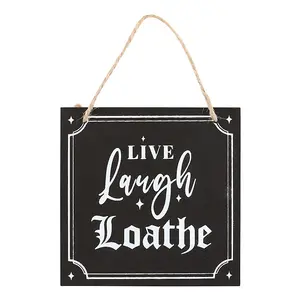 Something Different Live Laugh Loathe Hanging Sign Black/White (One Size)