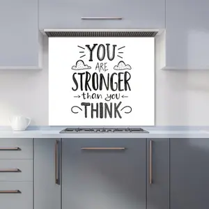 You Are Stronger Than You Think Premium Glass Kitchen Splashback W700mm x H650mm