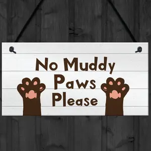 Funny Dog Sign NO MUDDY PAWS Plaque Pet Gift Home Decor Family Gift