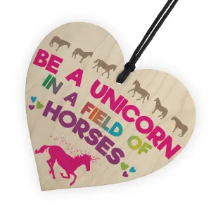 Red Ocean Be A Unicorn In A Field Of Horses Motivational Heart Sign Gift