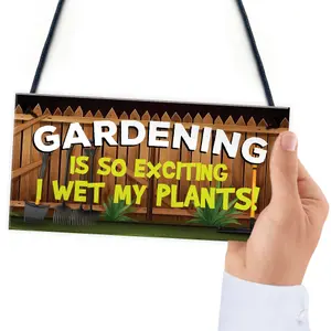 Red Ocean Funny Garden Sign Plaque So Exciting I Wet My Plants Funny Novelty Garden Shed Sign Summerhouse