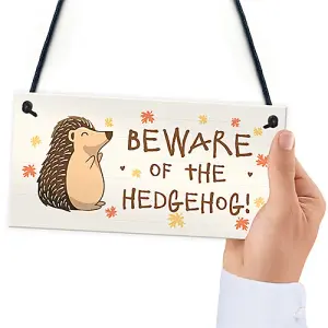 BEWARE OF THE HEDGEHOG Funny Garden Sign Hedgehog Sign Family Gift Home Decor Plaque