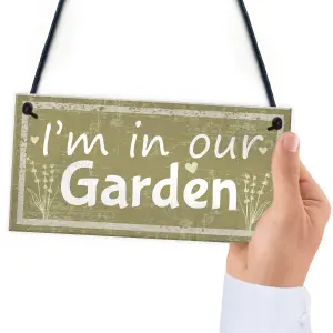 Red Ocean Im In Our Garden Novelty Hanging Door Plaque Summer House Sign Garden Shed Friendship Gifts