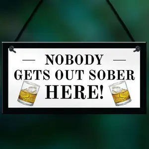 Funny Home Bar Sign Nobody Gets Out Sober Plaque Pub Garden Sign Gift