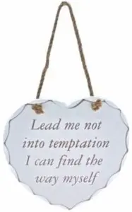 Hanging Wooden Heart Shaped Plaque Decoration Message Lead Me Not Into Temptation I Can Find The Way Myself