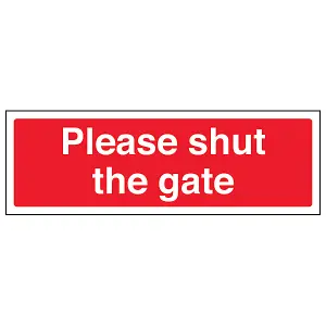 Please Shut The Gate Security Sign - Rigid Plastic - 450x150mm (x3)