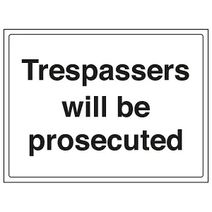 Trespassers Prosecuted Warning Sign - Rigid Plastic - 400x300mm (x3)