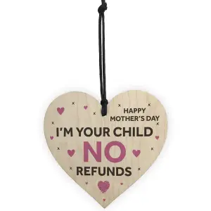 Funny Mothers Day Gift NO REFUNDS Wood Heart Mum Gift From Daughter Son