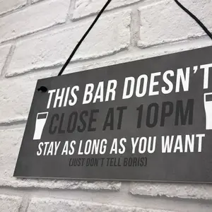 Funny Bar Sign DOESNT CLOSE AT 10 Home Bar Pub Garden Sign Home Decor