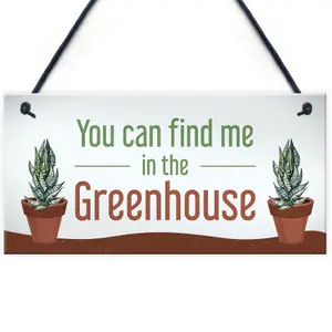 Funny Greenhouse Sign Find Me In The Greenhouse Plaque Hanging Door Sign Family Gift