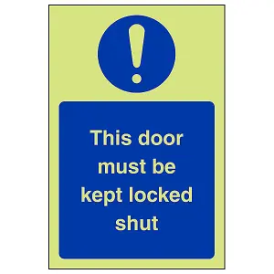 Door Must Be Kept Locked Sign - Glow in the Dark - 150x200mm (x3)