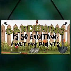 Red Ocean Gardening Plaque So Exciting I Wet My Plants Funny Novelty Garden Shed Sign Summerhouse Sign Friendship Gift