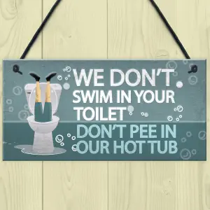 Red Ocean Funny Dont Pee In Our Hot Tub Hanging Garden Shed Plaque Jacuzzi Pool Wall Sign