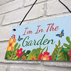 Red Ocean Im In The Garden Sign Hanging Wall Door Plaque Garden Shed Summerhouse Sign Gift For Him Her Friendship Gift