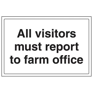 Visitors Report To Farm Office Sign - Adhesive Vinyl - 300x200mm (x3)