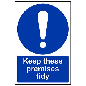 Keep Premises Tidy Mandatory Sign - Rigid Plastic - 200x300mm (x3)