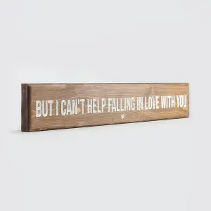 Peak Heritage Engraved Wooden Sign 60cm But I can't Help Falling in Love With You