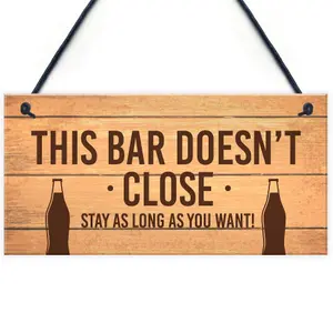 Novelty Home Bar Pub Garden Sign Bar Doesnt Close Funny Man Cave Sign Gift