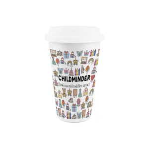 Childminder Ceramic Travel Mug - Humorous Nanny Babysitter Novelty Gifts/Presents - Double-Walled Insulated Drinks Flask Cup