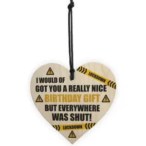 Funny Quarantine Isolation Birthday Gift Wooden Heart Dad Mum Son Daughter Gift