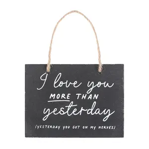 Something Different I Love You More Than Yesterday Slate Hanging Sign Black (One Size)