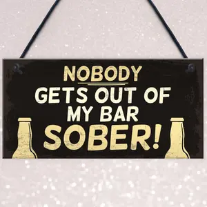 Red Ocean Funny Nobody Gets Out My Bar Sober Hanging Man Cave Home Bar Sign Novelty Gift