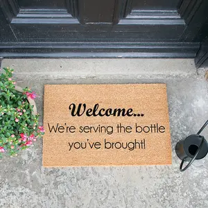 We're Serving the Bottle you've Brought Doormat