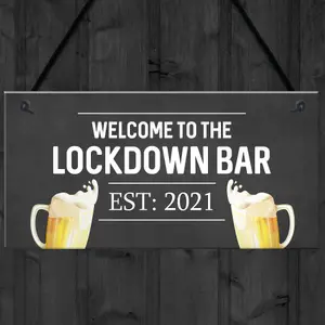 Lockdown Bar Welcome Sign 2021 Home Bar Plaque Man Cave Pub Gift