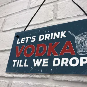 Red Ocean Lets Drink Vodka Till We Drop Funny Gift Man Cave Home Bar Hanging Plaque Pub Sign Gift